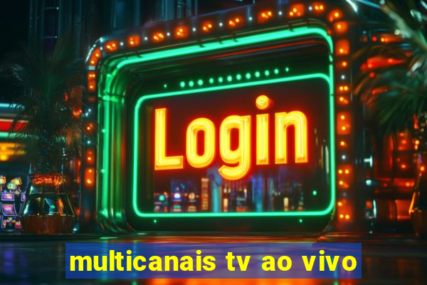 multicanais tv ao vivo